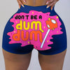 Dum Dum shorts