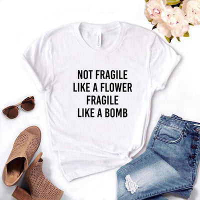 Not Fragile Like A Flower Fragile Like A Bomb Women